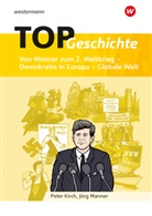 Jörg Manner, Pete Kirch, Peter Kirch, Jörg Manner, Peter Kirch, Peter Kirch... - Topographische Arbeitshefte: TOP Geschichte 5. Bd.5