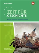 Ulrich (Prof. Dr. Baumgärtner, Ulrich (Prof. Dr.) Baumgärtner, Christian Grosse Höötmann, Ut Klöppelt, Utz Klöppelt, Sche... - Zeit für Geschichte, Qualifikationsphase, Ausgabe 2014 für Niedersachsen: Zeit für Geschichte - Ausgabe für die Qualifikationsphase in Niedersachsen