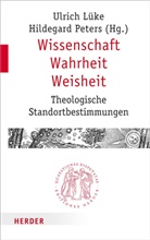 Ulrich Lüke, Ulric Lüke (Prof.), Ulric Lüke (Professor), Ulrich Lüke (Professor), PETERS, Peters... - Wissenschaft - Wahrheit - Weisheit