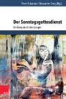 Jo Arnold, Johanna Haberer, Wolfgang Ratzmann, Pete Bubmann, Peter Bubmann, Deeg... - Der Sonntagsgottesdienst