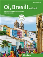 Armindo José de Morais, Nai Nagamine Sommer, Nair Nagamine Sommer, Odete Nagamine Weidmann - Oi, Brasil! - A2: Oi Brasil aktuell A2 Kurs- und Arbeitsbuch mit 2 Audio CDs