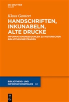 Klaus Gantert - Handschriften, Inkunabeln, Alte Drucke