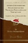 Arthur Schopenhauer - Arthur Schopenhauers Handschriftlicher Nachlaß, Philosophische Vorlesungen, Vol. 2