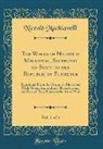 Niccolò Machiavelli - The Works of Nicholas Machiavel, Secretary of State to the Republic of Florence, Vol. 1 of 4