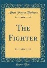 Albert Payson Terhune - The Fighter (Classic Reprint)
