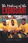 Glenn Taylor - The Making of the Explosion