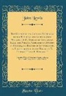John Lewis - The History of the Life and Sufferings of the Reverend and Learned John Wicliffe, D. D., Warden of Canterbury Hall, and Publick Professor of Divinity in Oxford, and Rector of Lutterworth, in Leicestershire, in the Reigns of K. Edward III and K. Richard II