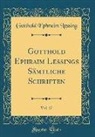 Gotthold Ephraim Lessing - Gotthold Ephraim Lessings Sämtliche Schriften, Vol. 17 (Classic Reprint)