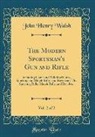 John Henry Walsh - The Modern Sportsman's Gun and Rifle, Vol. 2 of 2