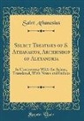 Saint Athanasius - Select Treatises of S. Athanasius, Archbishop of Alexandria