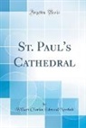 William Charles Edmund Newbolt - St. Paul's Cathedral (Classic Reprint)