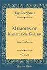 Karoline Bauer - Memoirs of Karoline Bauer, Vol. 2 of 2
