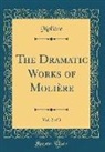 Molière Molière - The Dramatic Works of Molière, Vol. 2 of 3 (Classic Reprint)