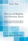 Guy Montrose Whipple - Manual of Mental and Physical Tests, Vol. 2 of 2