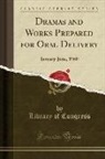 Library of Congress - Dramas and Works Prepared for Oral Delivery