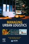 Juan Pablo Antun, Rosario Macario, Rosario (Professor of Transportation Macario, Rosario/ Reis Macario, Macario Rosario, Vasco Reis... - Managing Urban Logistics