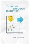 John Levi Martin, Martin John Levi - Thinking Through Statistics