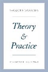 Deceased Jacques Derrida (Ecole Pratique des Hautes-Etudes en Sciences Sociales in Paris), Jacques Derrida, Jacques/ Bennington Derrida, Geoffrey Bennington, Peggy Kamuf - Theory and Practice