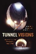 Lillian Hoddeson, Lillian (University of Illinois Urbana-Champaign) Hoddeson, Hoddeson Lillian, Adrienne W Kolb, Adrienne W. Kolb, … - Tunnel Visions The Rise and Fall of the Superconducting Super Collider