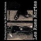 Neil Anderson, Neil (Golsmiths College University of London) Anderson - Les Rues Mortes