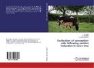 Alagar, S Alagar, S. Alagar, R Ezakial Napolean, R. Ezakial Napolean, R.Ezakial Napolean... - Evaluation of conception rate following oestrus induction in cows trea