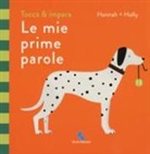 Hannah + Holly, Hannah Holly, J. McInerney - Le mie prime parole. Tocca & impara