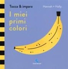 Hannah + Holly, Hannah Holly, J. McInerney - I miei primi colori. Tocca & impara