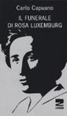 Carlo Capuano - Il funerale di Rosa Luxemburg