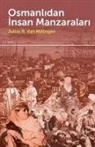 Julius R. van Milligen - Osmanlidan Insan Manzaralari