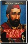 Mustafa Armagan - Abdülhamidin Kurtlarla Dansi 3 Ciltli