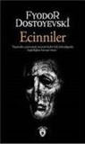 Fyodor Mihaylovic Dostoyevski - Ecinniler
