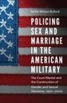 Kellie Wilson Buford, Kellie Wilson-Buford - Policing Sex and Marriage in the American Military