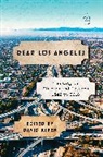 David Kipen, David Kipen - Dear Los Angeles