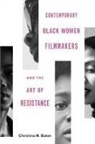 Christina N Baker, Christina N. Baker - Contemporary Black Women Filmmakers and the Art of Resistance