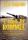 Ezio Capello - L'oro di Rommel