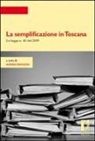 Andrea Simoncini - La semplificazione in Toscana. La legge n. 40 del 2009