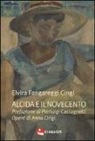 Elvira Fancareggi Cingi - Alcida e il Novecento