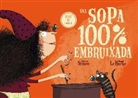 Quitterie Simon, Magali Le Huche - Una sopa 100% embruixada