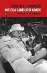 Hunter S. Thompson - Antigua sabiduría gonzo