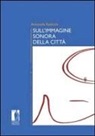 Antonella Radicchi - Sull'immagine sonora della città