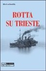 Alfred von Koudelka - Rotta su Trieste