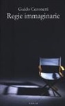 Guido Ceronetti - Regie immaginarie
