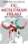 Ali Arslan - Üc Müslüman Hilali