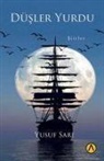 Yusuf Sari - Düsler Yurdu