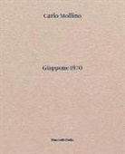 Carlo Mollino. Giappone 1970. Ediz. italiana e inglese