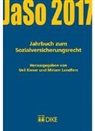 Peter Beck, Thomas Gächter, Stefanie Heinrich, Ueli Kieser, Miriam Lendfers, Susanne Leuzinger... - Jahrbuch zum Sozialversicherungsrecht - JaSo 2017: Jahrbuch zum Sozialversicherungsrecht 2017