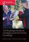 Thomas (Oxford University Thornton, Thomas Bhagwat Thornton, Thomas F. (Oxford University Thornton, Shonil Bhagwat, Shonil (The Open University Bhagwat, Shonil A. Bhagwat... - Routledge Handbook of Indigenous Environmental Knowledge