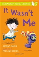 Joanna Nadin, Nadin Joanna, Pauline Reeves, Pauline Reeves - It Wasn't Me