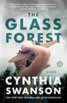 Cynthia Swanson - The Glass Forest
