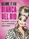 Bianca Del Rio, Bianca Del Rio - Blame it on Bianca Del Rio